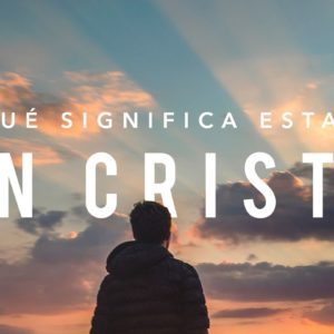 LA CASA DE DIOS O ESTAR EN CRISTO