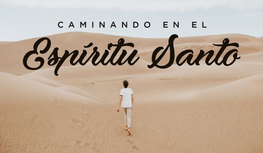 Andar en el Espíritu Andar en el Espíritu