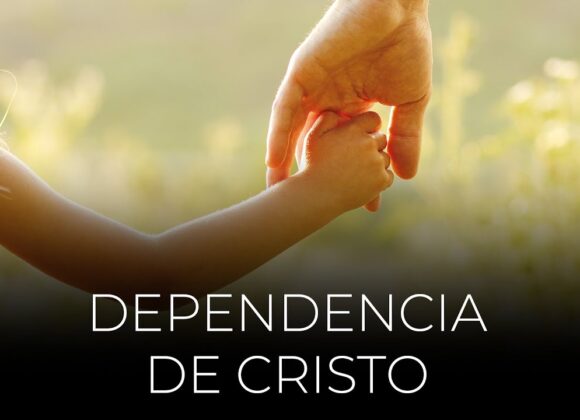 Dependencia de Cristo